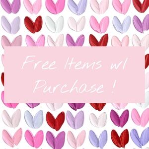 Free Items w/ All Purchases!